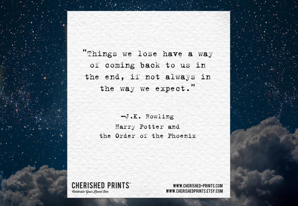 “Things we lose have a way of coming back to us in the end, if not always in the way we expect.”