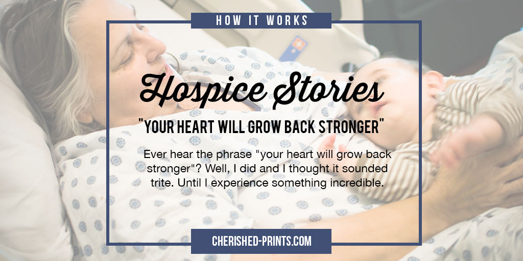 Blog Post Hospice Stories Your-Heart Will Grow Back Stronger