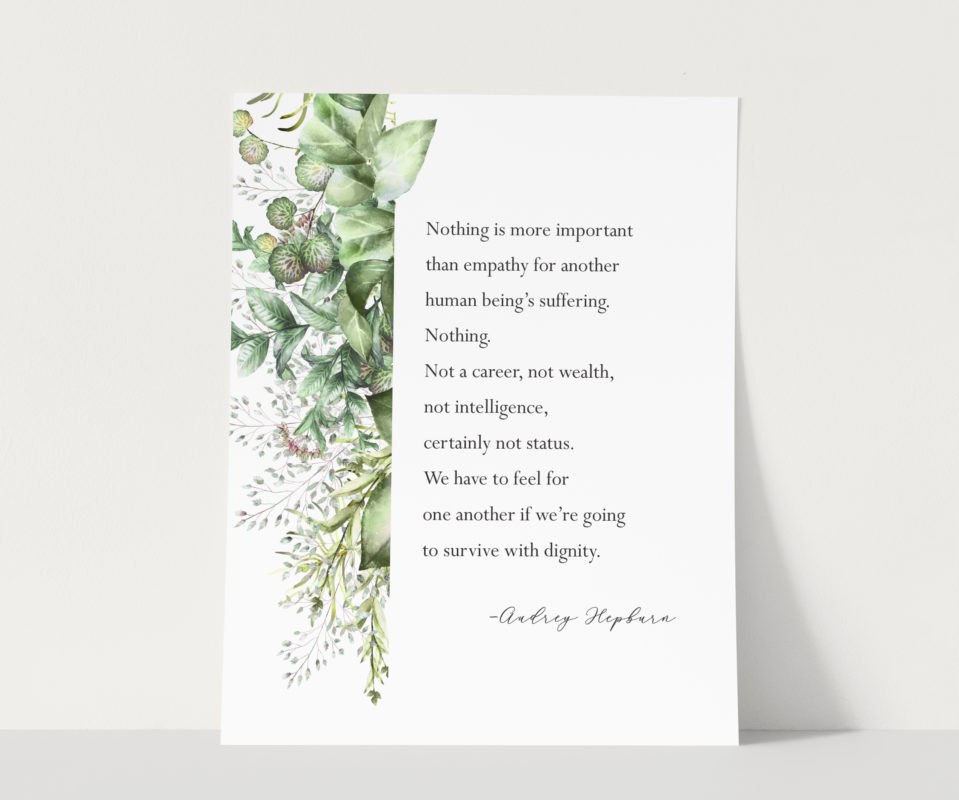 Empathy Quote Audrey Hepburn • Cherished Prints